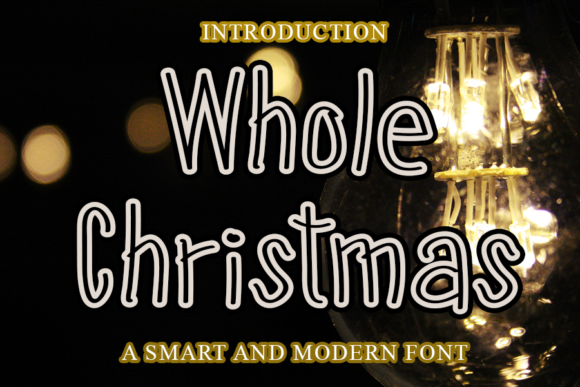 Whole Christmas Font: Elevate Your Holiday Campaigns
